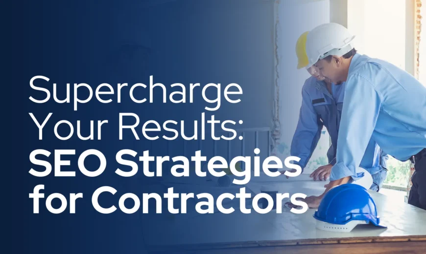 SEO Strategies for Contractors