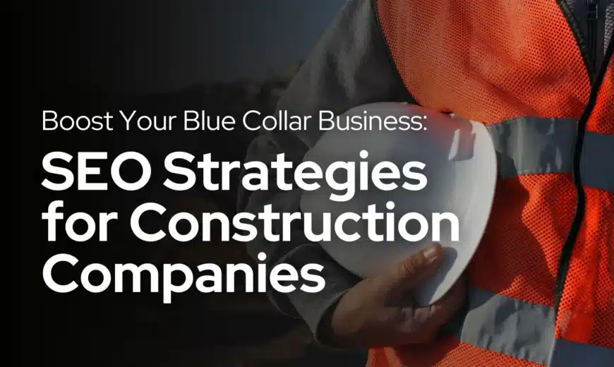 SEO Strategies for construction companies