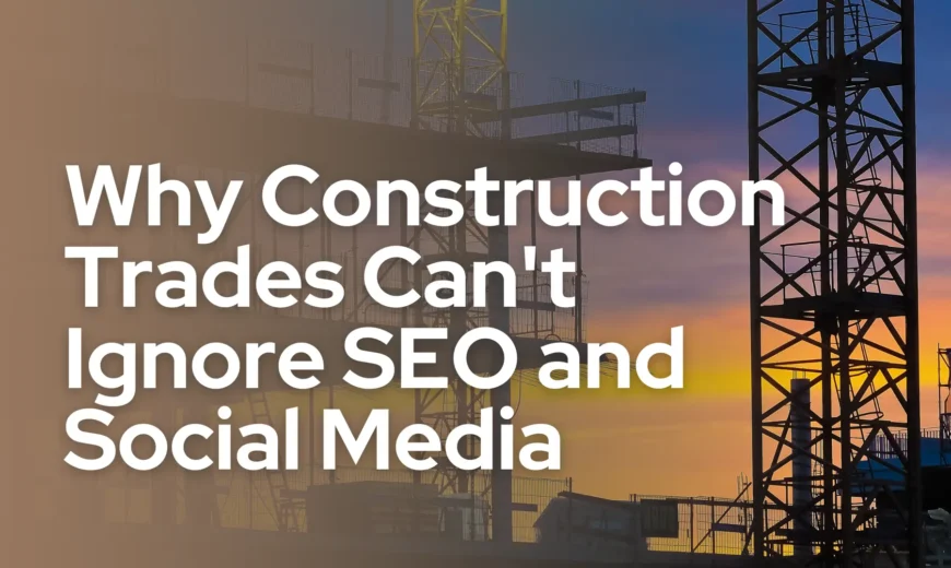 construction company SEO in Edmonton